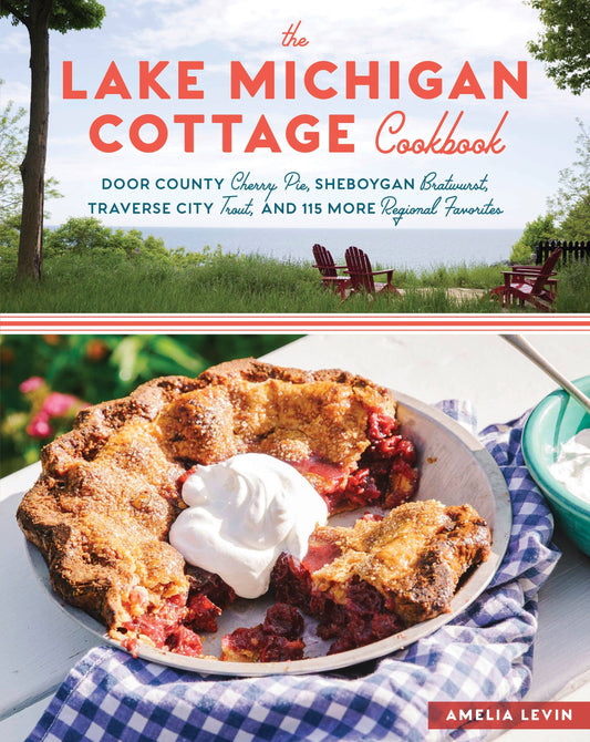 The Lake Michigan Cottage Cookbook: Trade Paperback