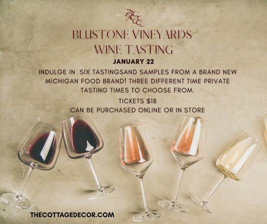 Blustone Vineyard Wine Tasting- January 22nd